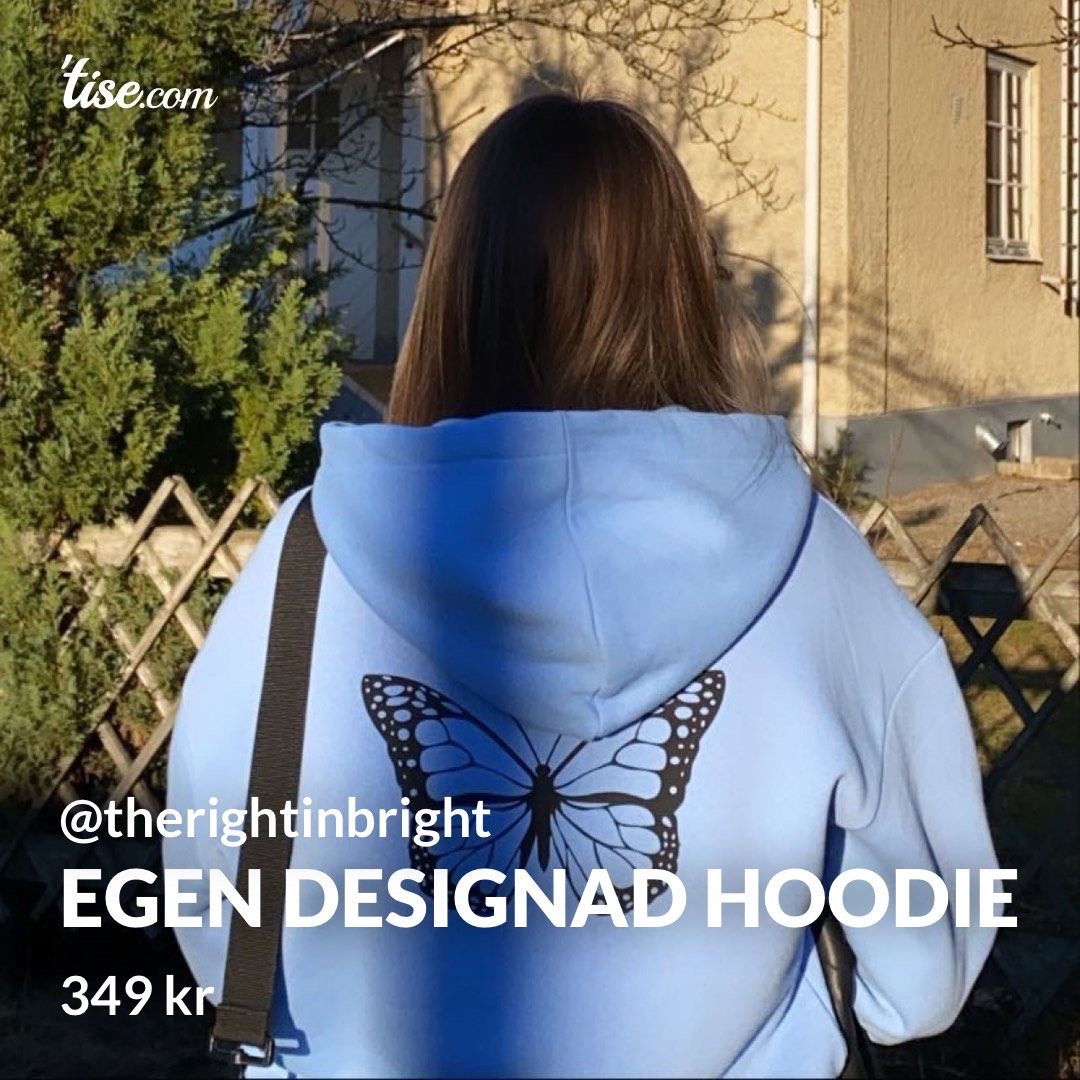 Egen Designad Hoodie Tise